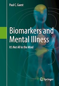 Biomarkers and Mental Illness - Paul C. Guest - E-Book