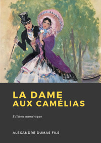 La Dame aux camélias - Alexandre Dumas fils - E-Book