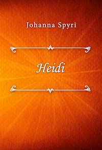 Heidi - Johanna  Spyri - E-Book