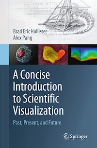 A Concise Introduction to Scientific Visualization - Brad Eric Hollister - E-Book