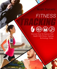 Fitness Tracking - Noah Daniels - E-Book