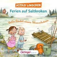 Ferien auf Saltkrokan. Pelle findet einen Wunschstein - Astrid Lindgren - Hörbuch
