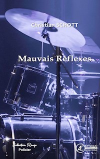 Mauvais réflexes - Christian Schott - E-Book