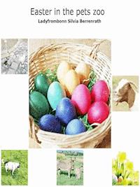 Easter in the pets zoo - Silvia Berrenrath - E-Book