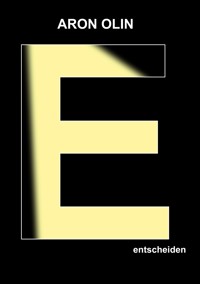entscheiden - Aron Olin - E-Book