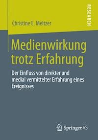 Medienwirkung trotz  Erfahrung - Christine E. Meltzer - E-Book