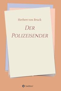 Der Polizeisender - Herbert von Bruck - E-Book