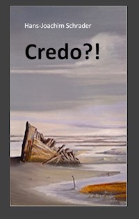 Credo?! - Hans-Joachim Schrader - E-Book
