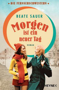 Morgen ist ein neuer Tag - Beate Sauer - E-Book