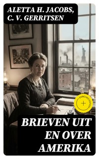 Brieven uit en over Amerika - Aletta H. Jacobs - E-Book