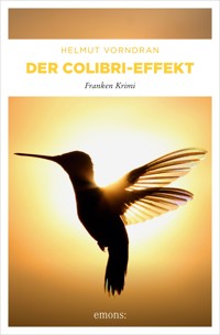 Der Colibri-Effekt - Helmut Vorndran - E-Book