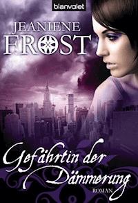 Gefährtin der Dämmerung - Jeaniene Frost - E-Book