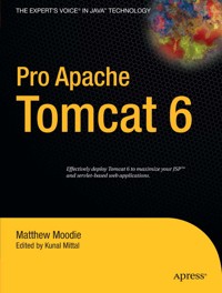 Pro Apache Tomcat 6 - Matthew Moodie - E-Book