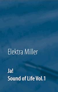 Ja! Sound of Life Vol.1 - Elektra Miller - E-Book