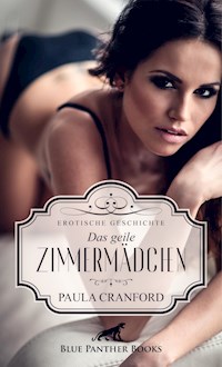 Das geile Zimmermädchen | Erotische Geschichte - Paula Cranford - E-Book