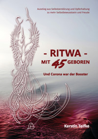 – RITWA – mit 45 geboren - Kerstin Teifke - E-Book
