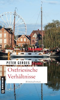 Ostfriesische Verhältnisse - Peter Gerdes - E-Book