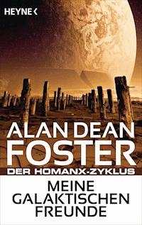 Meine galaktischen Freunde - Alan Dean Foster - E-Book