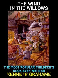 The Wind in the Willows - Kenneth Grahame - E-Book