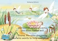 Die Geschichte von der kleinen Libelle Lolita, die allen helfen will. Deutsch-Englisch. / The story of Diana, the little dragonfly who wants to help everyone. German-English. - Wolfgang Wilhelm - E-Book + Hörbuch