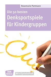 Die 50 besten Denksportspiele für Kindergruppen - eBook - Rosemarie Portmann - E-Book