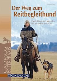 Der Weg zum Reitbegleithund - Sabine Lang - E-Book