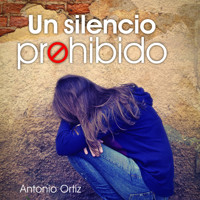 Un silencio prohibido - Antonio Ortiz - Hörbuch
