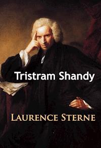 Tristram Shandy - Laurence Sterne - E-Book