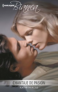 Chantaje de pasión - Kathryn Ross - E-Book