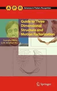Guide to Three Dimensional Structure and Motion Factorization - Guanghui Wang - E-Book