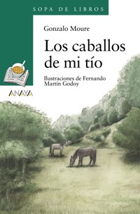 Los caballos de mi tío - Gonzalo Moure - E-Book