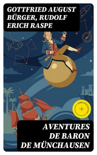 Aventures de Baron de Münchausen - Gottfried August Bürger - E-Book