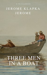 Three Men in a Boat (Active TOC, Free Audiobook) (A to Z Classics) - Jerome K.  Jerome - E-Book