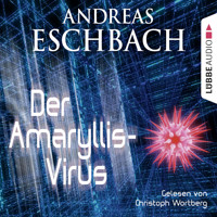 Der Amaryllis-Virus - Kurzgeschichte - Andreas Eschbach - Hörbuch