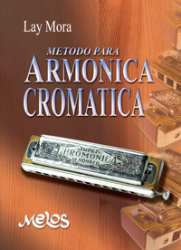 Método para la armónica cromática - Lay Mora - E-Book