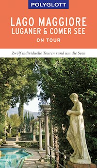 POLYGLOTT on tour Reiseführer Lago Maggiore, Luganer & Comer See - Susanne Kilimann - E-Book