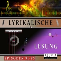 Lyrikalische Lesung Episoden 91-95 - Arno Holz - Hörbuch