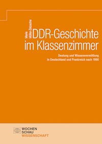 DDR-Geschichte im Klassenzimmer - Marie Müller-Zetzsche - E-Book