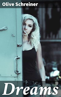 Dreams - Olive Schreiner - E-Book