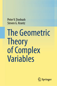The Geometric Theory of Complex Variables - Peter V. Dovbush - E-Book