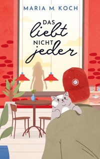 Das liebt nicht jeder - Maria M. Koch - E-Book