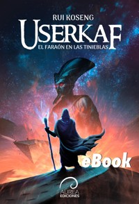Userkaf, el Faraón en las Tinieblas - Rui Koseng - E-Book