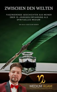 Zwischen den Welten - Rijam Weber - E-Book