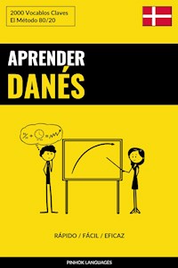 Aprender Danés - Rápido / Fácil / Eficaz - Pinhok Languages - E-Book