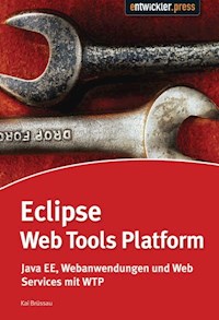 Eclipse Web Tools Platform - Dr. Kai Brüssau - E-Book