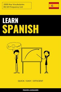 Learn Spanish - Quick / Easy / Efficient - Pinhok Languages - E-Book
