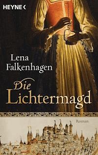 Die Lichtermagd - Lena Falkenhagen - E-Book