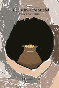 Der schwarze Stiefel - Yorck Wurms - E-Book