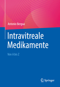 Intravitreale Medikamente - Antonio Bergua - E-Book