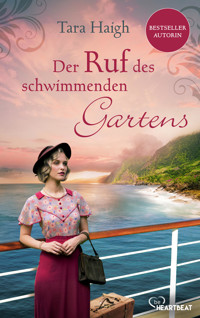 Der Ruf des schwimmenden Gartens - Tara Haigh - E-Book